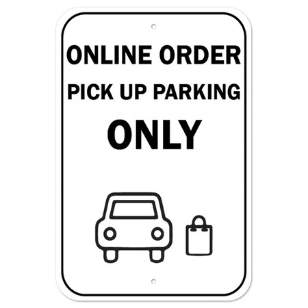 Signmission Public Safety Sign-Online Order Pick Up Parking Only, Heavy Duty, 7" x 10", A-1218-25531 A-1218-25531
